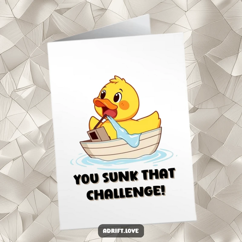 Funny Free Printable Congrats Card: Rubber duck bailing water from a sinking boat, looking panicked. Great DIY celebration card.